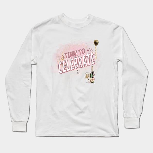 Time to Celebrate! Long Sleeve T-Shirt by StuffWeMade